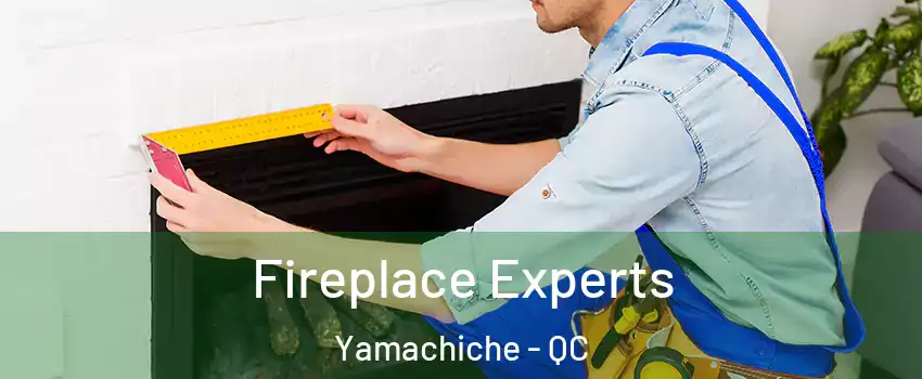  Fireplace Experts Yamachiche - QC