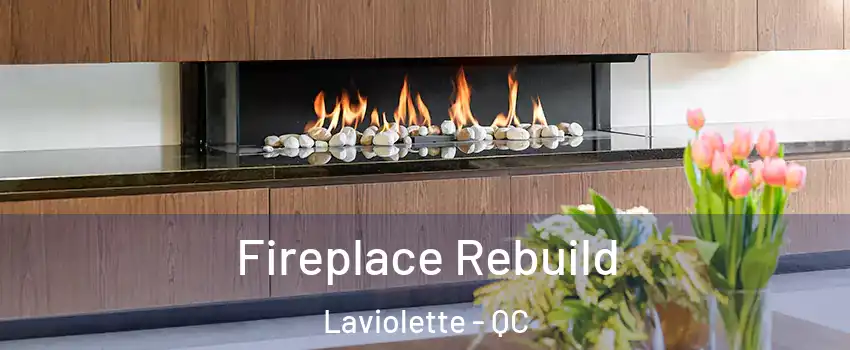  Fireplace Rebuild Laviolette - QC