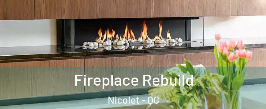  Fireplace Rebuild Nicolet - QC