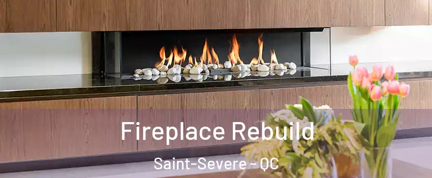  Fireplace Rebuild Saint-Severe - QC