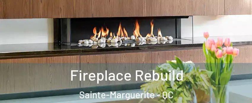  Fireplace Rebuild Sainte-Marguerite - QC