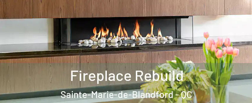  Fireplace Rebuild Sainte-Marie-de-Blandford - QC