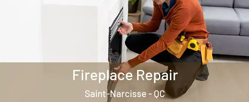  Fireplace Repair Saint-Narcisse - QC