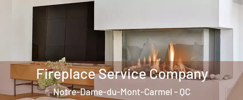 Fireplace Service Company Notre-Dame-du-Mont-Carmel - QC