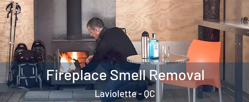  Fireplace Smell Removal Laviolette - QC