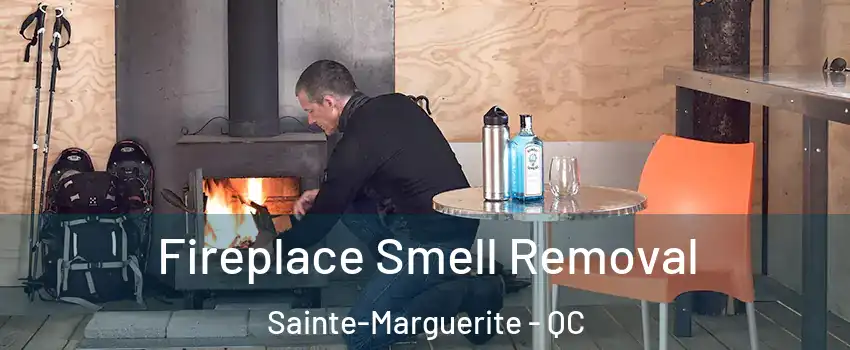  Fireplace Smell Removal Sainte-Marguerite - QC