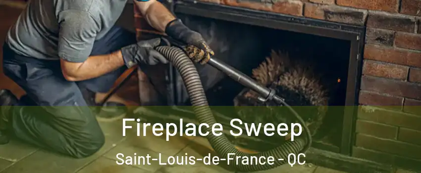  Fireplace Sweep Saint-Louis-de-France - QC