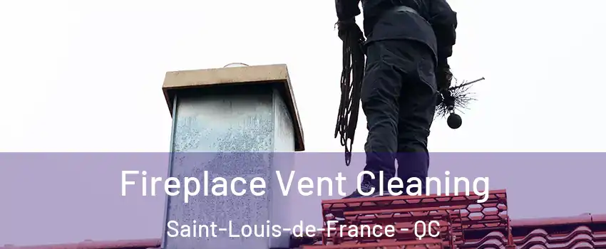  Fireplace Vent Cleaning Saint-Louis-de-France - QC