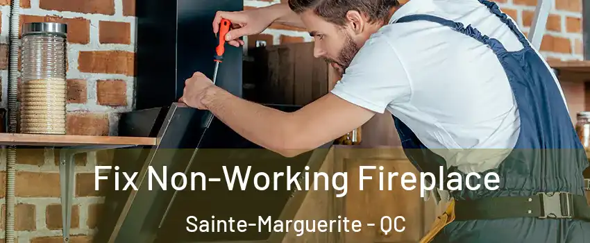  Fix Non-Working Fireplace Sainte-Marguerite - QC
