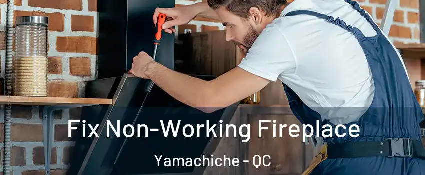  Fix Non-Working Fireplace Yamachiche - QC