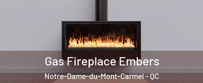  Gas Fireplace Embers Notre-Dame-du-Mont-Carmel - QC