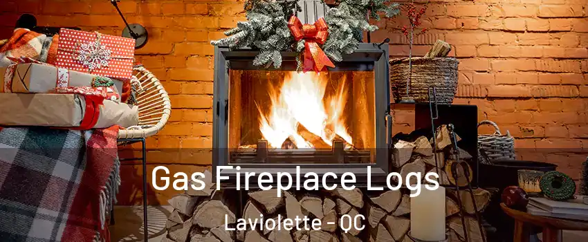  Gas Fireplace Logs Laviolette - QC