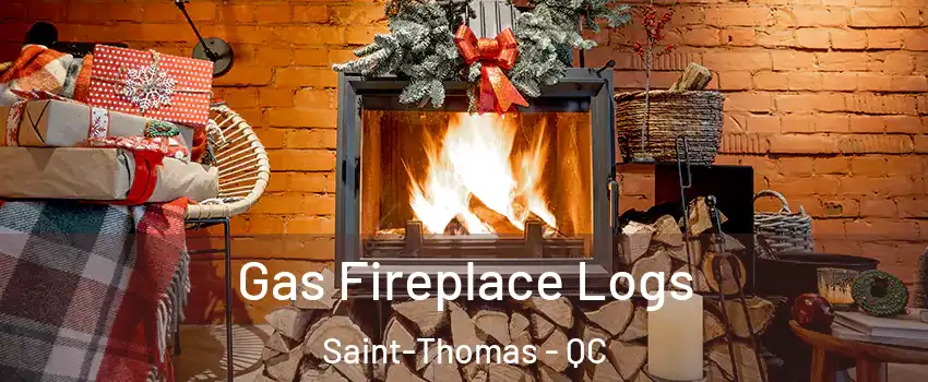  Gas Fireplace Logs Saint-Thomas - QC
