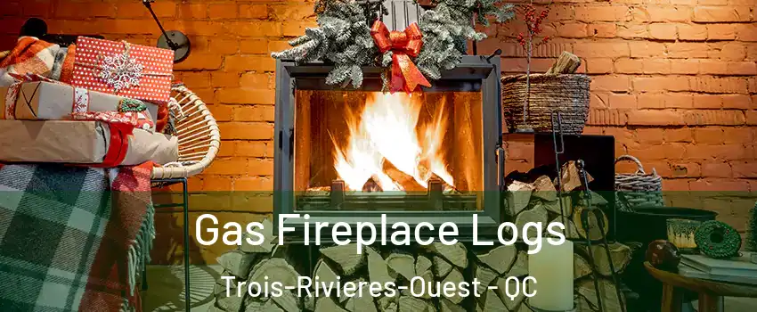  Gas Fireplace Logs Trois-Rivieres-Ouest - QC