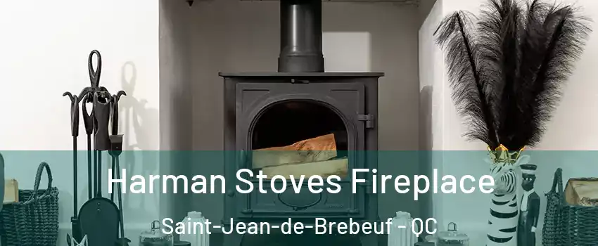  Harman Stoves Fireplace Saint-Jean-de-Brebeuf - QC