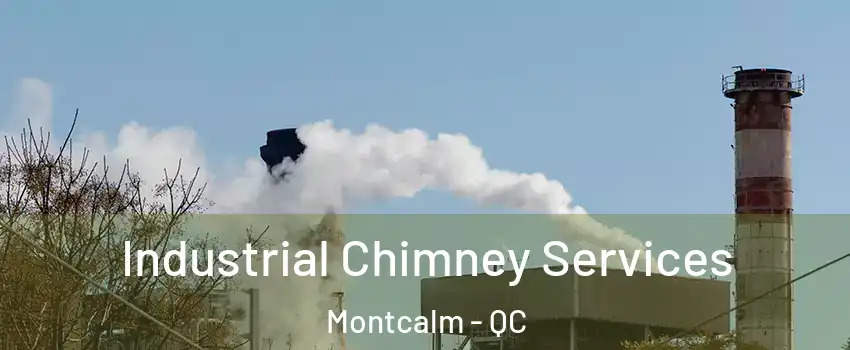  Industrial Chimney Services Montcalm - QC