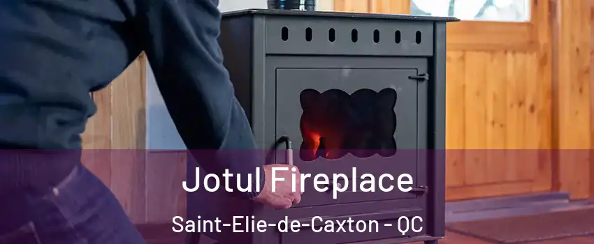  Jotul Fireplace Saint-Elie-de-Caxton - QC