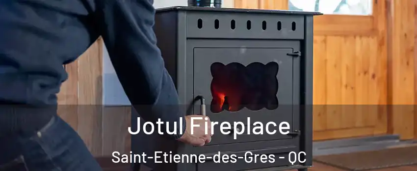  Jotul Fireplace Saint-Etienne-des-Gres - QC