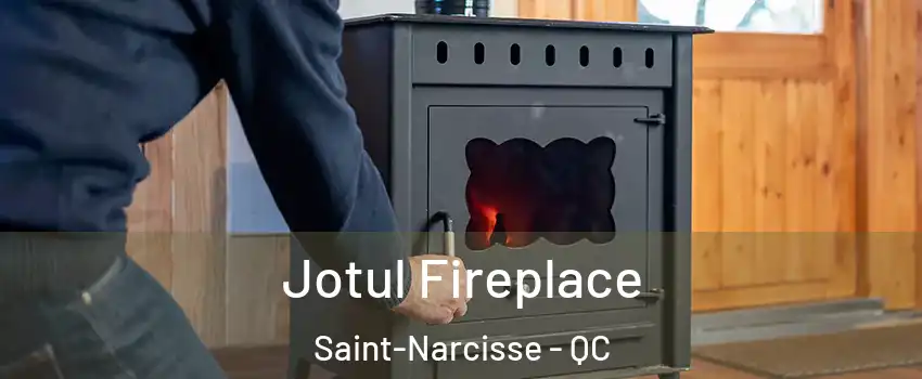  Jotul Fireplace Saint-Narcisse - QC