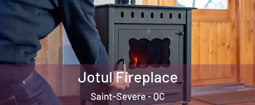  Jotul Fireplace Saint-Severe - QC
