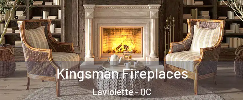  Kingsman Fireplaces Laviolette - QC