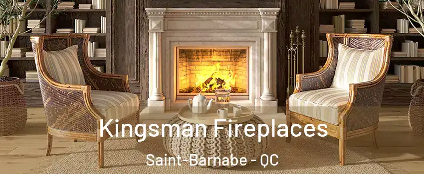  Kingsman Fireplaces Saint-Barnabe - QC