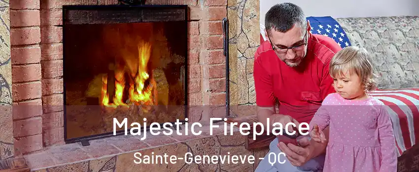  Majestic Fireplace Sainte-Genevieve - QC