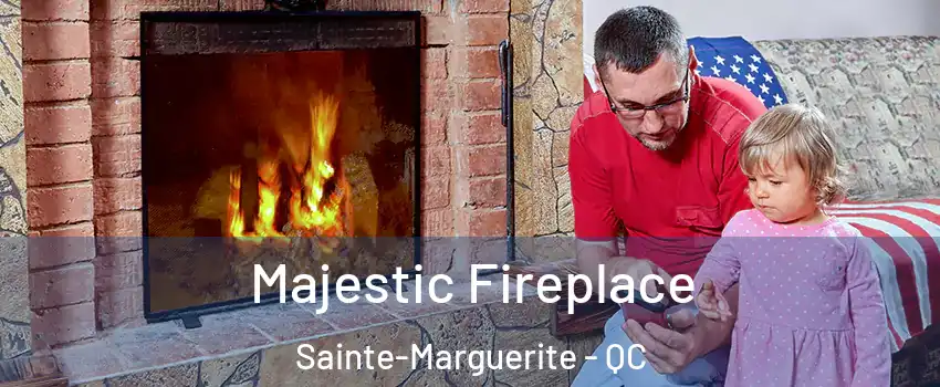  Majestic Fireplace Sainte-Marguerite - QC