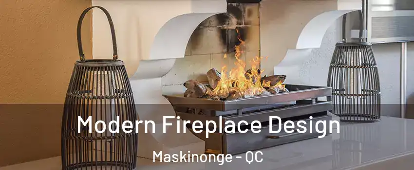  Modern Fireplace Design Maskinonge - QC