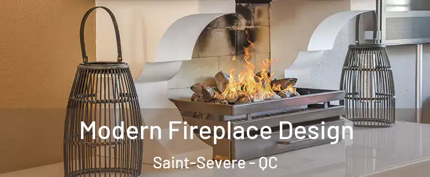  Modern Fireplace Design Saint-Severe - QC