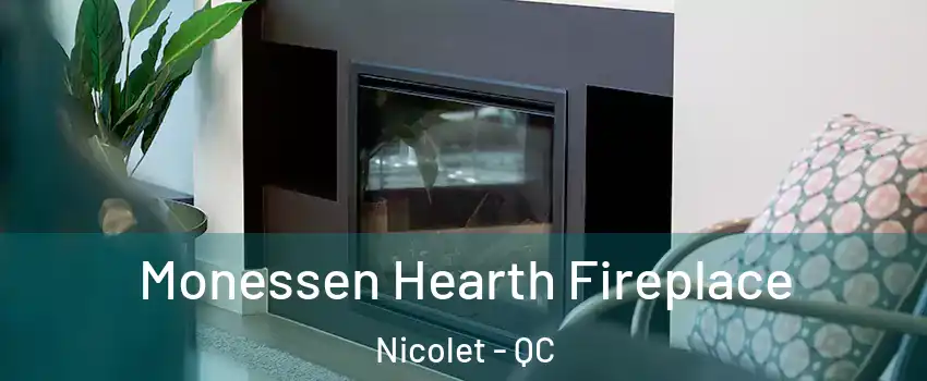  Monessen Hearth Fireplace Nicolet - QC