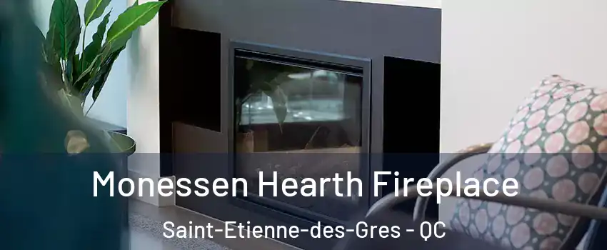 Monessen Hearth Fireplace Saint-Etienne-des-Gres - QC
