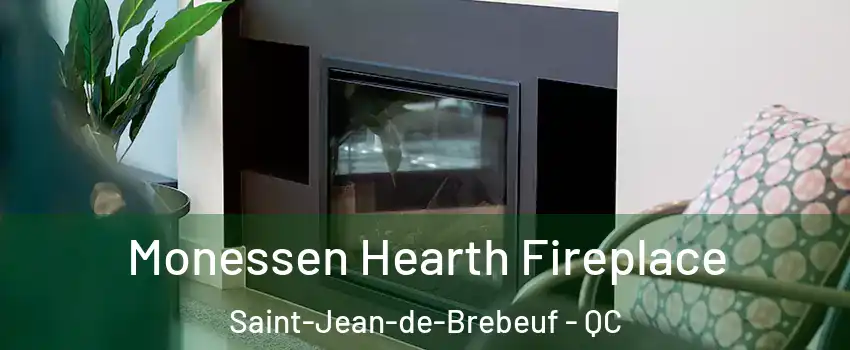  Monessen Hearth Fireplace Saint-Jean-de-Brebeuf - QC