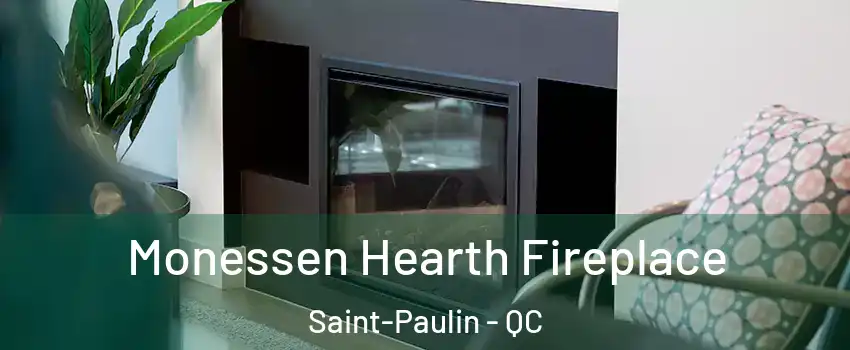  Monessen Hearth Fireplace Saint-Paulin - QC