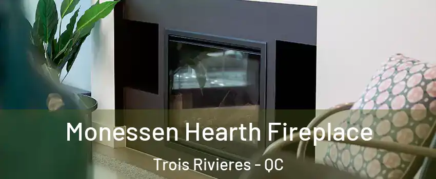  Monessen Hearth Fireplace Trois Rivieres - QC