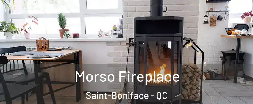  Morso Fireplace Saint-Boniface - QC