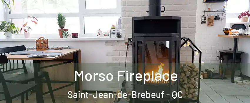  Morso Fireplace Saint-Jean-de-Brebeuf - QC