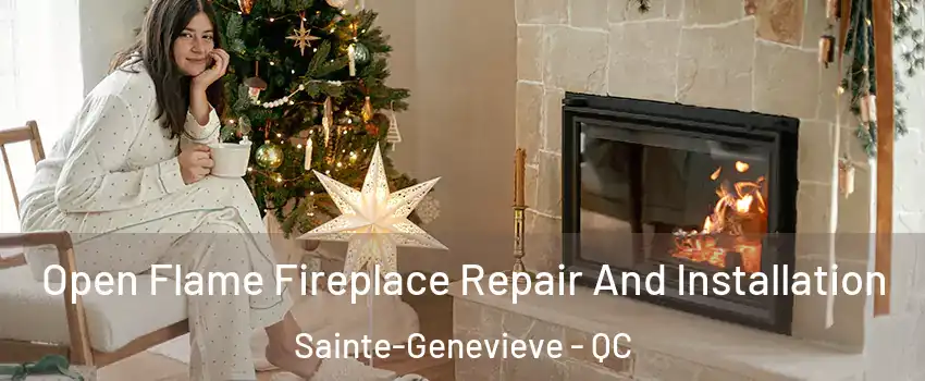  Open Flame Fireplace Repair And Installation Sainte-Genevieve - QC