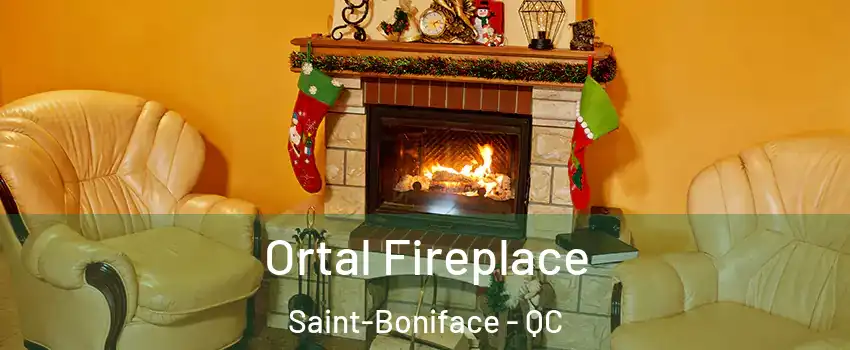 Ortal Fireplace Saint-Boniface - QC