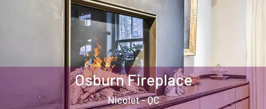  Osburn Fireplace Nicolet - QC