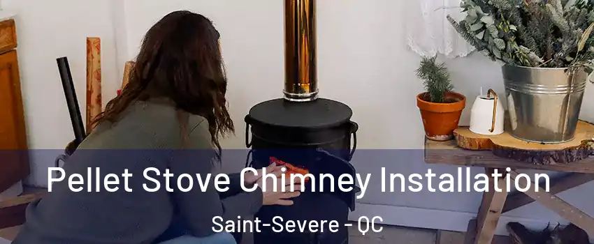  Pellet Stove Chimney Installation Saint-Severe - QC