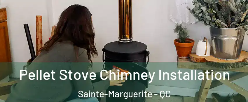  Pellet Stove Chimney Installation Sainte-Marguerite - QC