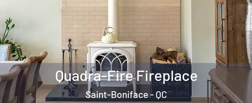  Quadra-Fire Fireplace Saint-Boniface - QC