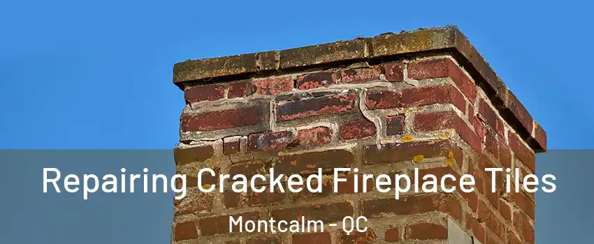  Repairing Cracked Fireplace Tiles Montcalm - QC