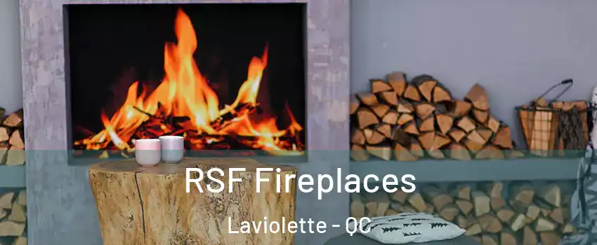  RSF Fireplaces Laviolette - QC