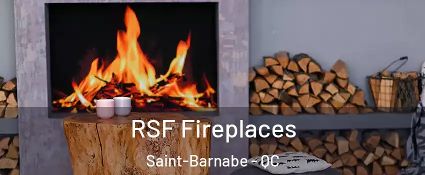  RSF Fireplaces Saint-Barnabe - QC