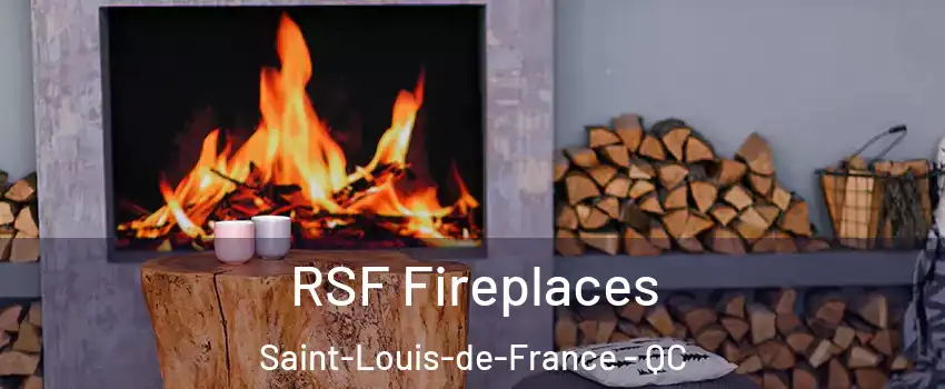  RSF Fireplaces Saint-Louis-de-France - QC