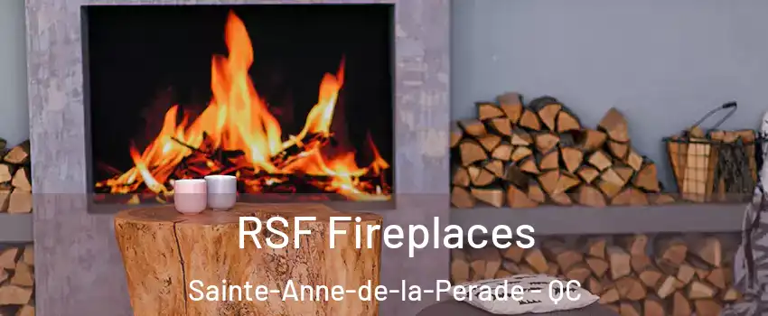  RSF Fireplaces Sainte-Anne-de-la-Perade - QC