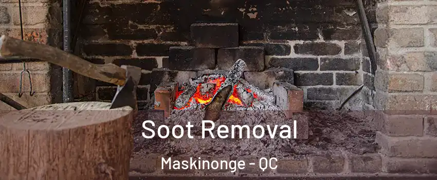 Soot Removal Maskinonge - QC