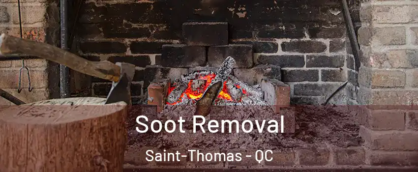  Soot Removal Saint-Thomas - QC